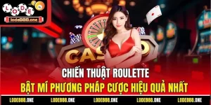 Chiến Thuật Roulette - Bật Mí Phương Pháp Cược Hiệu Quả Nhất