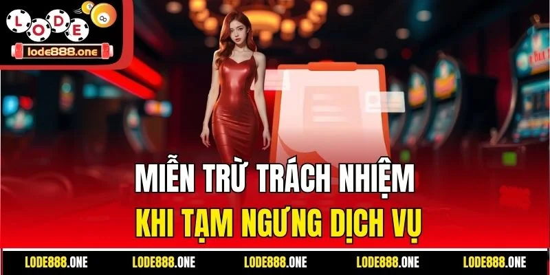 Miễn trừ trách nhiệm khi tạm ngưng dịch vụ