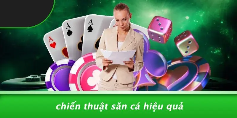 Chiến Thuật Săn Cá Hiệu Quả