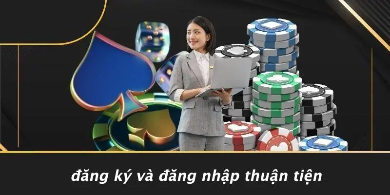 Đăng Ký Và Đăng Nhập Thuận Tiện